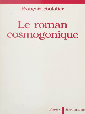 cover image of Le roman cosmogonique